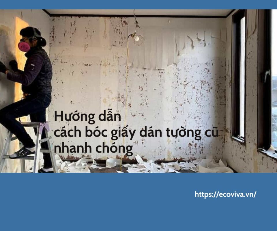 Hướng dẫn bóc giấy dán tường nhanh chóng, sạch đẹp