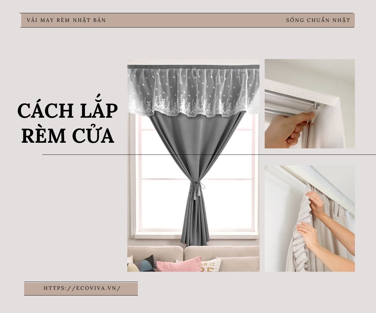 Hướng dẫn cách lắp đặt rèm cửa hoàn hảo cho không gian sống