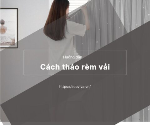 Hướng dẫn cách tháo rèm cửa chi tiết và an toàn
